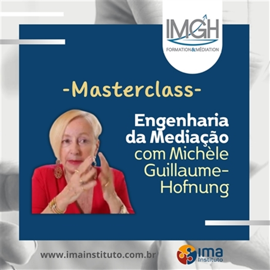 Engenharia da Mediação com Michèle Guillaume-Hofnung – Masterclass