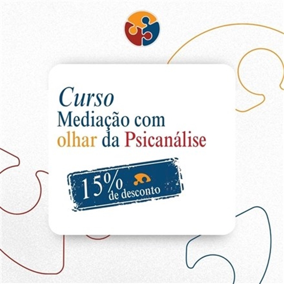 Curso - A Mediação sob o olhar da Psicanálise