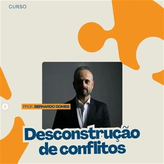Curso Desconstrução dos Conflitos